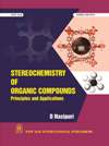 NewAge Stereochemistry of Organic Compounds : Principles and Applications